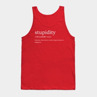 Stupidity Tank Top